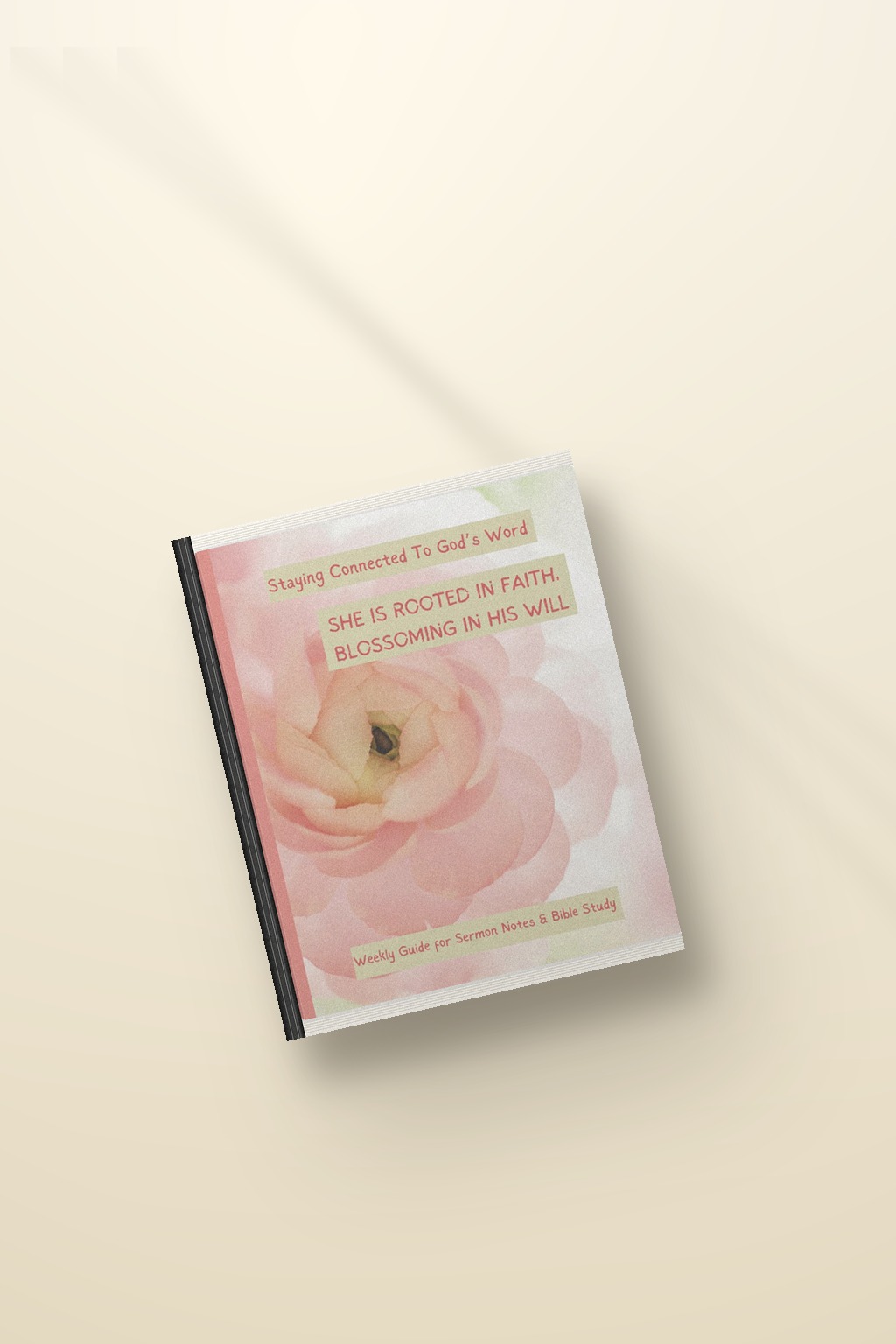 Photoreal mockup of She Is Rooted In Faith. Blossoming In His Will.